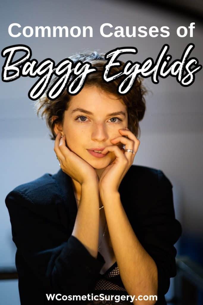 The most common causes of baggy eyelids make it possible to correct with the help of a minor procedure with little down time.